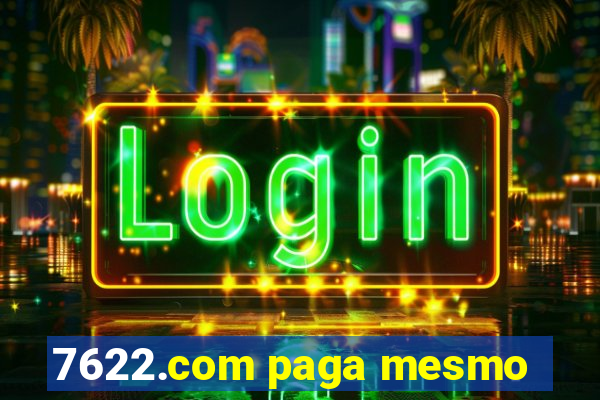 7622.com paga mesmo